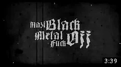 Youtube video - Hyems - Nazi Black Metal Fuck Off